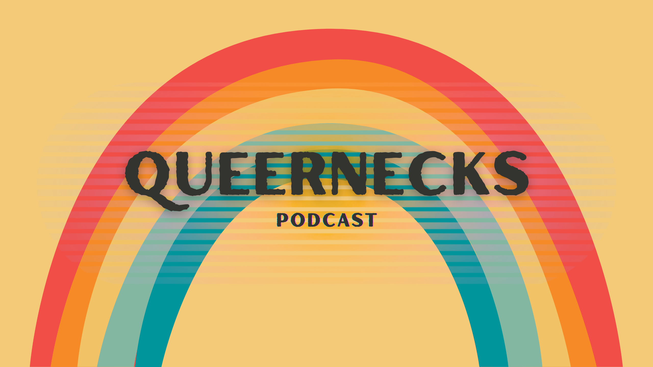 The image depicts a vibrant rainbow with the text "QUEERNECKS PODCAST" overlaid on top.